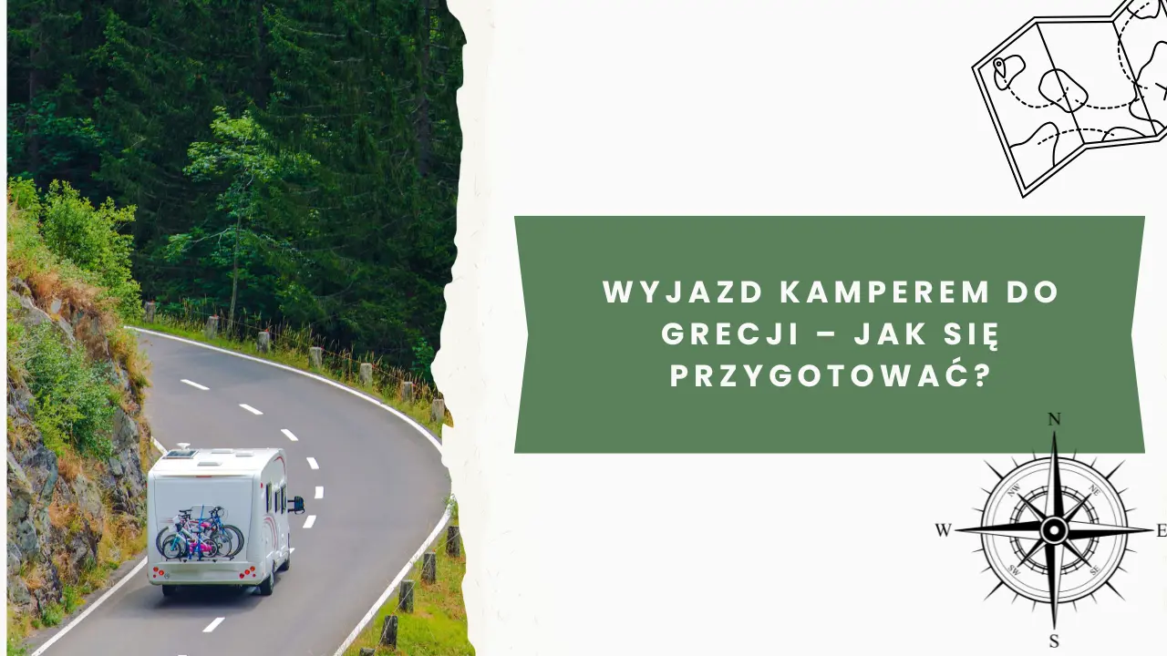 Wyjazd kamperem do Grecji – jak się przygotować?